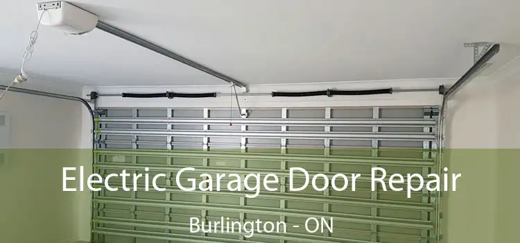 Electric Garage Door Repair Burlington - ON