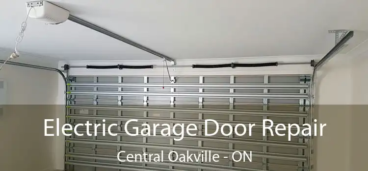 Electric Garage Door Repair Central Oakville - ON