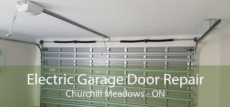 Electric Garage Door Repair Churchill Meadows - ON