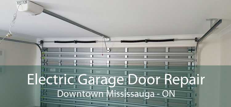 Electric Garage Door Repair Downtown Mississauga - ON