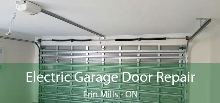 Electric Garage Door Repair Erin Mills - ON