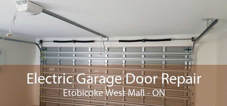 Electric Garage Door Repair Etobicoke West Mall - ON