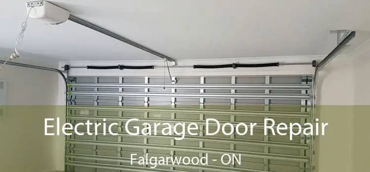  Electric Garage Door Repair Falgarwood - ON