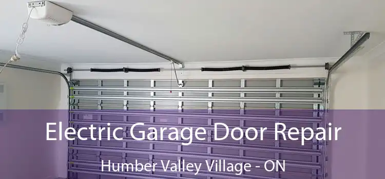 Electric Garage Door Repair Humber Valley Village - ON