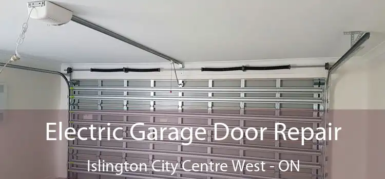 Electric Garage Door Repair Islington City Centre West - ON