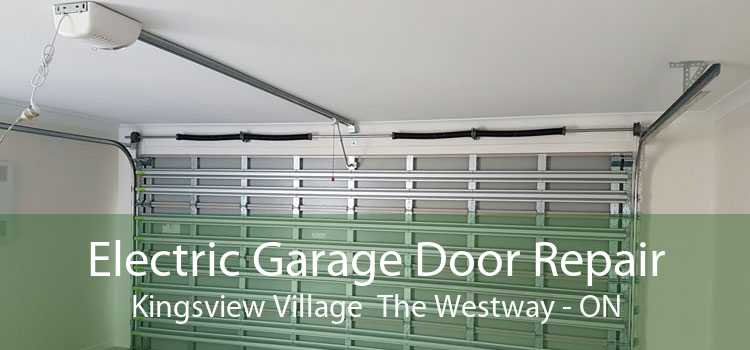 Electric Garage Door Repair Kingsview Village  The Westway - ON