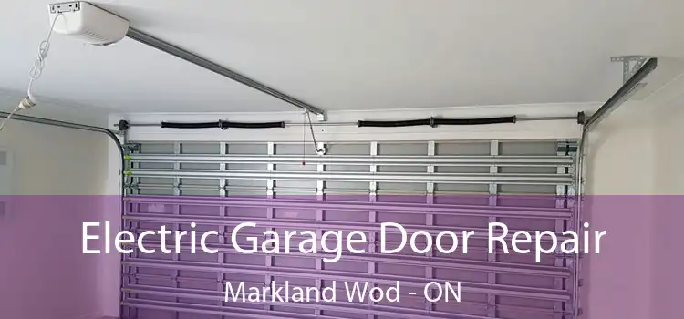  Electric Garage Door Repair Markland Wod - ON