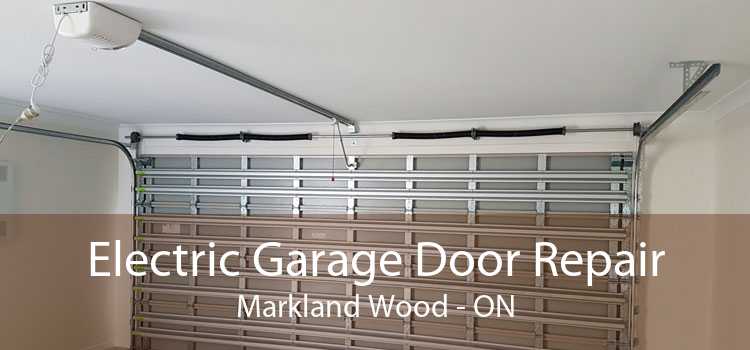 Electric Garage Door Repair Markland Wood - ON