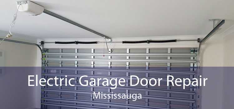 Electric Garage Door Repair Mississauga