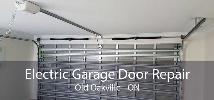 Electric Garage Door Repair Old Oakville - ON