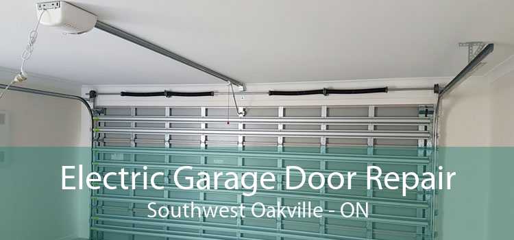 Electric Garage Door Repair Southwest Oakville - ON