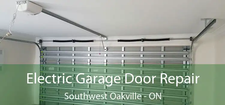 Electric Garage Door Repair Southwest Oakville - ON