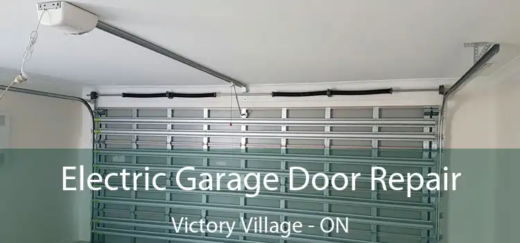 Electric Garage Door Repair Victory Village - ON