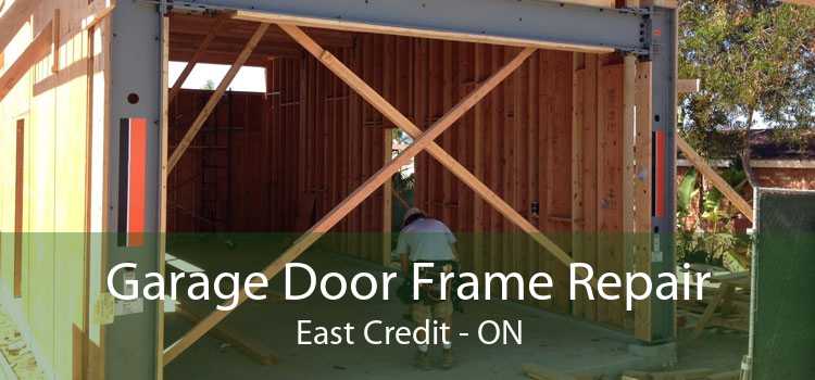 Garage Door Frame Repair East Credit - ON