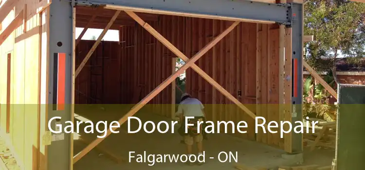  Garage Door Frame Repair Falgarwood - ON