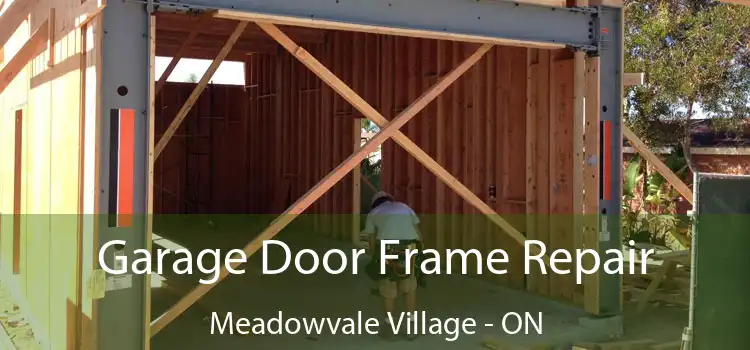 Garage Door Frame Repair Meadowvale Village - ON
