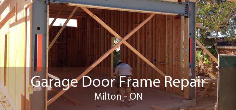 Garage Door Frame Repair Milton - ON