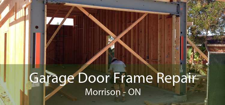 Garage Door Frame Repair Morrison - ON