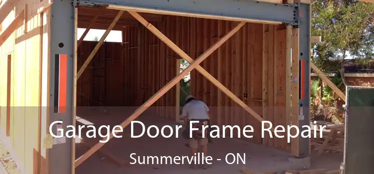 Garage Door Frame Repair Summerville - ON