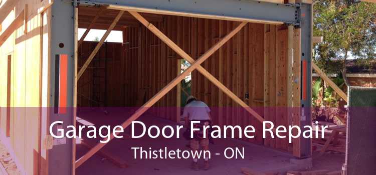 Garage Door Frame Repair Thistletown - ON