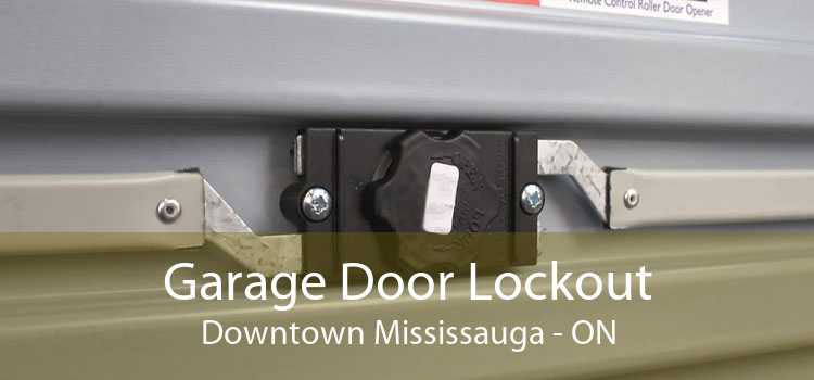 Garage Door Lockout Downtown Mississauga - ON
