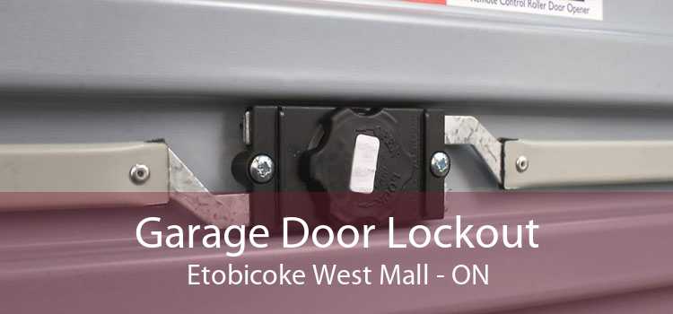 Garage Door Lockout Etobicoke West Mall - ON