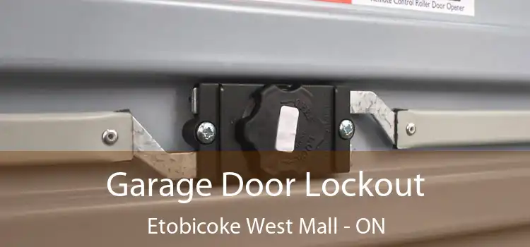  Garage Door Lockout Etobicoke West Mall - ON