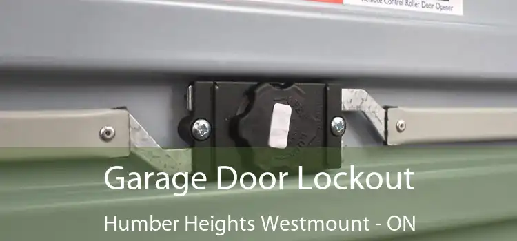  Garage Door Lockout Humber Heights Westmount - ON