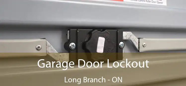 Garage Door Lockout Long Branch - ON