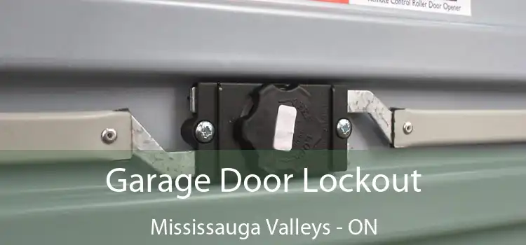 Garage Door Lockout Mississauga Valleys - ON