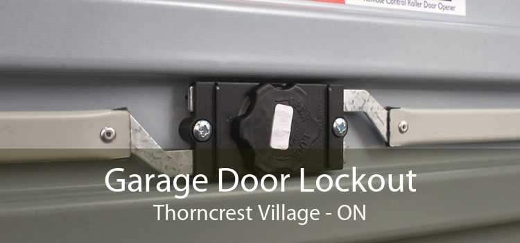 Garage Door Lockout Thorncrest Village - ON
