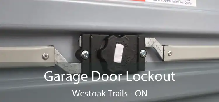 Garage Door Lockout Westoak Trails - ON