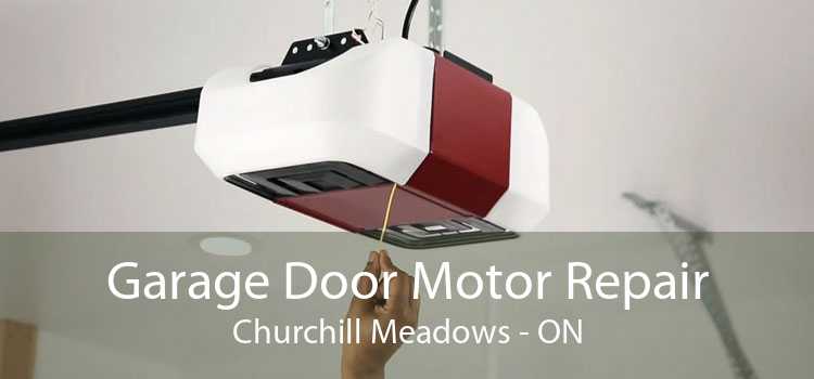Garage Door Motor Repair Churchill Meadows - ON