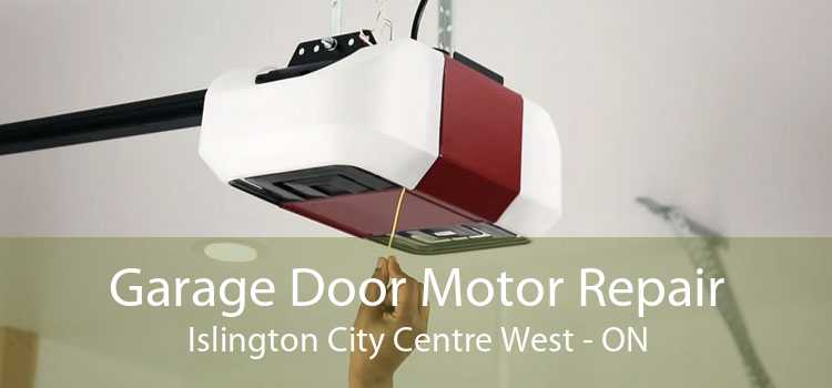 Garage Door Motor Repair Islington City Centre West - ON
