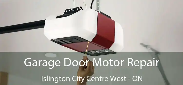  Garage Door Motor Repair Islington City Centre West - ON