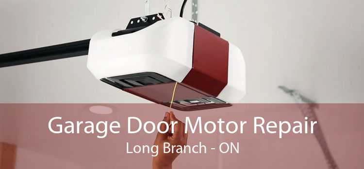 Garage Door Motor Repair Long Branch - ON