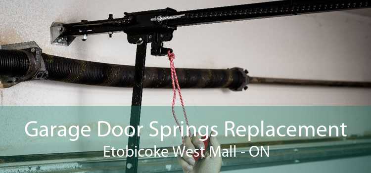 Garage Door Springs Replacement Etobicoke West Mall - ON
