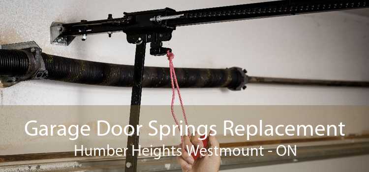 Garage Door Springs Replacement Humber Heights Westmount - ON