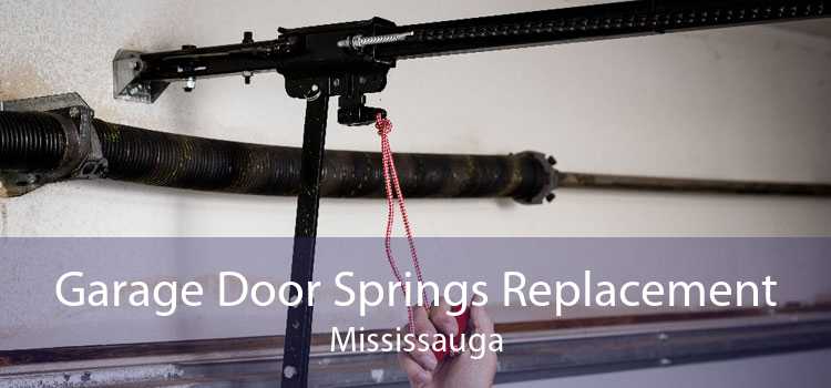 Garage Door Springs Replacement Mississauga