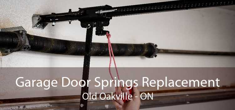 Garage Door Springs Replacement Old Oakville - ON