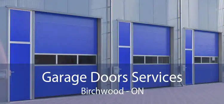  Garage Doors Services Birchwood - ON