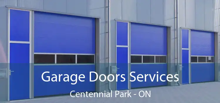  Garage Doors Services Centennial Park - ON