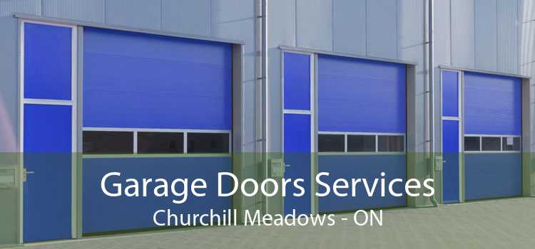 Garage Doors Services Churchill Meadows - ON