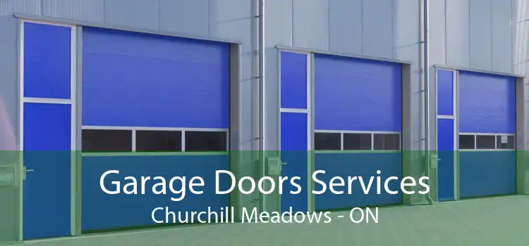  Garage Doors Services Churchill Meadows - ON