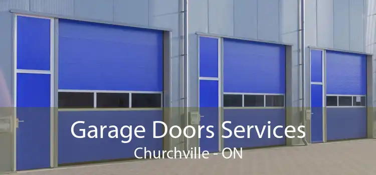  Garage Doors Services Churchville - ON