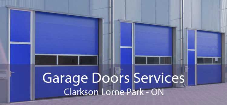 Garage Doors Services Clarkson Lorne Park - ON