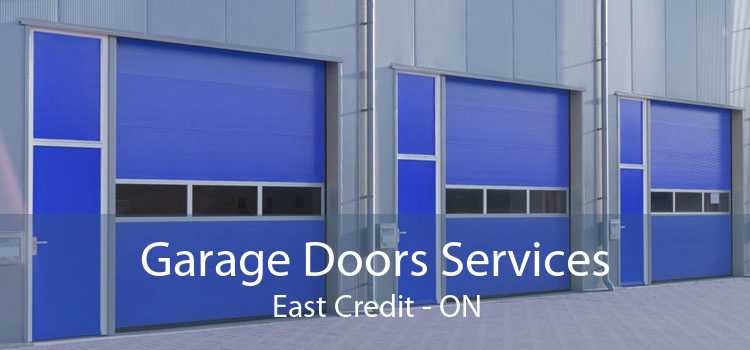 Garage Doors Services East Credit - ON