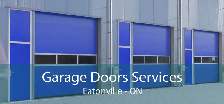  Garage Doors Services Eatonville - ON