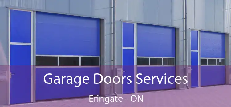  Garage Doors Services Eringate - ON