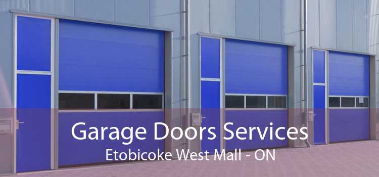 Garage Doors Services Etobicoke West Mall - ON